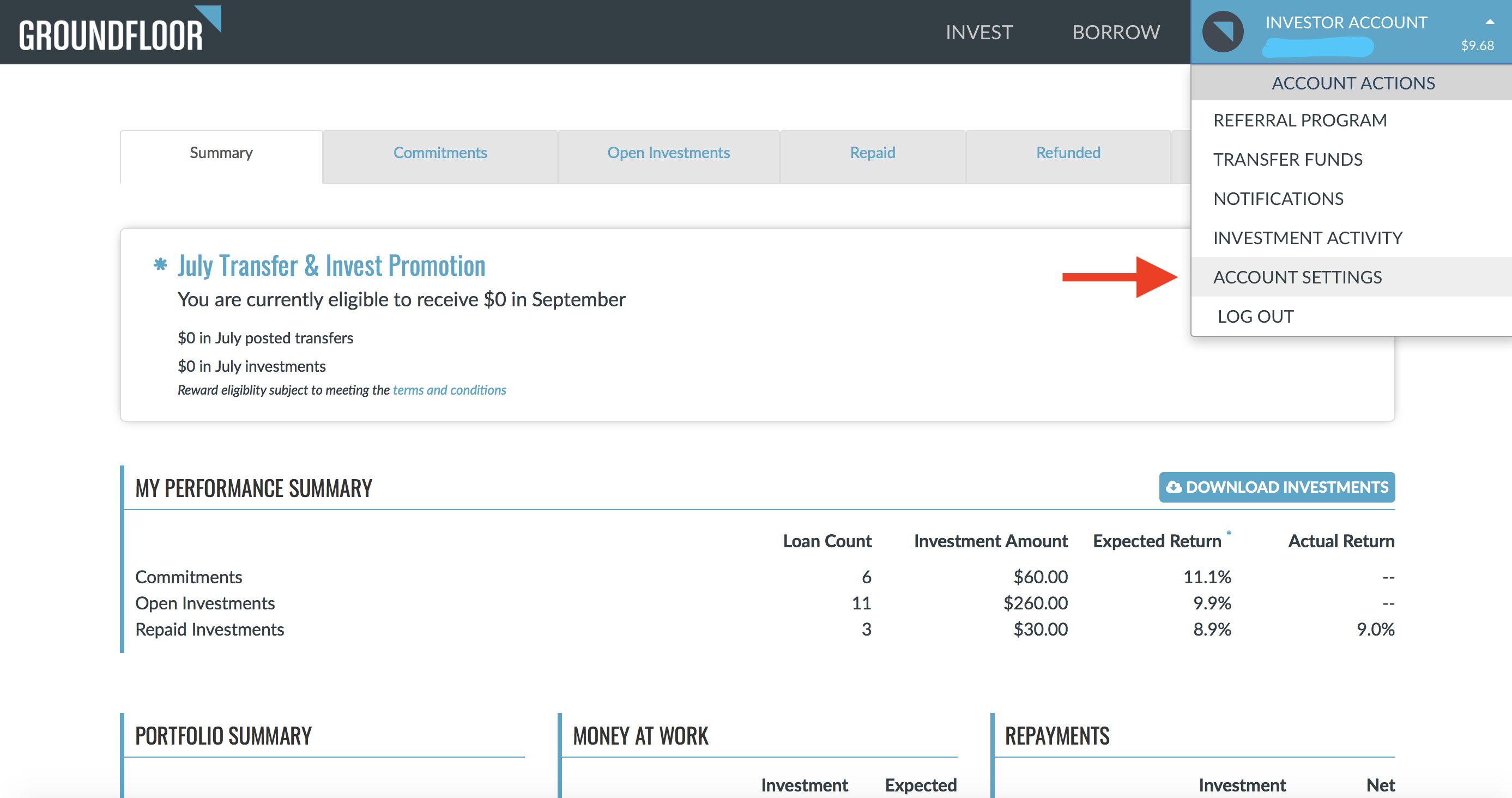 To change your notifications preferences, log into your GROUNDFLOOR Investor Account and click "Account Settings" in the dropdown menu.