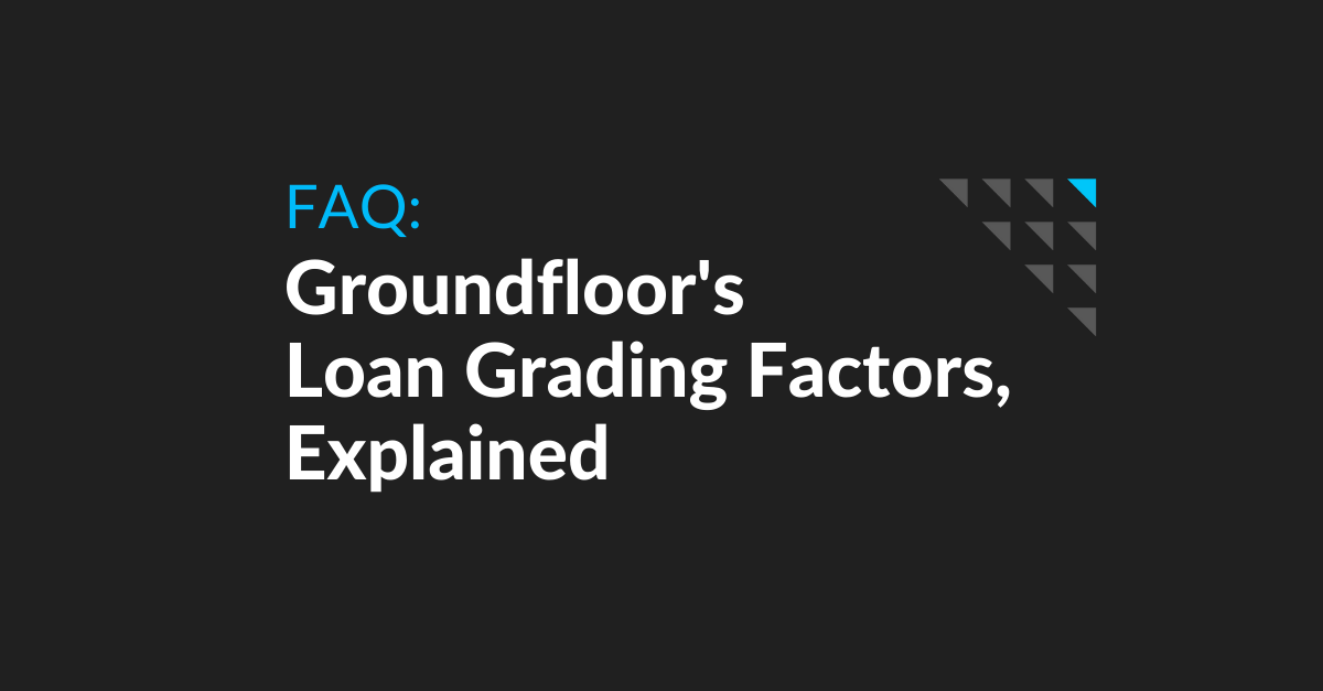 Groundfloor's Loan Grading Factors, Explained